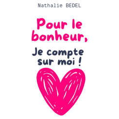 Pour le bonheur, je compte sur moi !